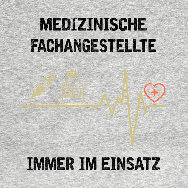 MEDIZINISCHE FACHANGESTELLTE IMMER IM EINSATZ by JeanettVeal